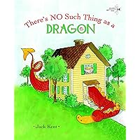 There's No Such Thing as a Dragon There's No Such Thing as a Dragon Paperback Hardcover