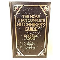 More Than Complete Hitchhiker's Guide: Complete & Unabridged More Than Complete Hitchhiker's Guide: Complete & Unabridged Bonded Leather Hardcover