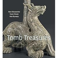Tomb Treasures: New Discoveries from China's Han Dynasty