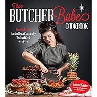 The Butcher Babe Cookbook: Comfort Food Hacked by a Classically Trained Chef The Butcher Babe Cookbook: Comfort Food Hacked by a Classically Trained Chef Kindle Paperback