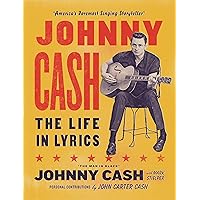 Johnny Cash: The Life In Lyrics Johnny Cash: The Life In Lyrics Hardcover Audible Audiobook Kindle Audio CD