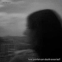how painful can death even be?