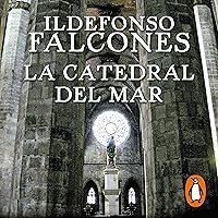 La catedral del mar [Cathedral of the Sea]: Edición especial décimo aniversario con prólogo narrado por el autor La catedral del mar [Cathedral of the Sea]: Edición especial décimo aniversario con prólogo narrado por el autor Audible Audiobook Kindle Mass Market Paperback Hardcover Paperback