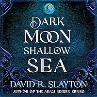 Dark Moon, Shallow Sea: The Gods of Night and Day Series, Book 1 Dark Moon, Shallow Sea: The Gods of Night and Day Series, Book 1 Audible Audiobook Kindle Paperback Hardcover Audio CD