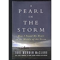 A Pearl in the Storm: How I Found My Heart in the Middle of the Ocean A Pearl in the Storm: How I Found My Heart in the Middle of the Ocean Paperback Kindle Hardcover