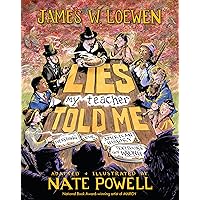 Lies My Teacher Told Me: A Graphic Adaptation Lies My Teacher Told Me: A Graphic Adaptation Hardcover Kindle