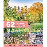 Moon 52 Things to Do in Nashville: Local Spots, Outdoor Recreation, Getaways (Moon Travel Guides) Moon 52 Things to Do in Nashville: Local Spots, Outdoor Recreation, Getaways (Moon Travel Guides) Paperback Kindle