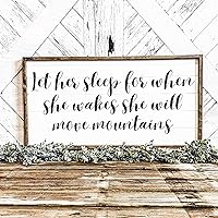 Let Her Sleep for When She Wakes She Will Move Mountains Large Wood Sign Sign for Above Crib Nursery Sign Large Nursery Sign