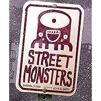 Street Monsters Street Monsters Hardcover Kindle