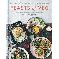 Feasts of Veg: Vibrant vegetarian recipes for gatherings Feasts of Veg: Vibrant vegetarian recipes for gatherings Kindle Hardcover