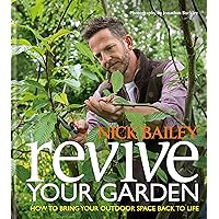 Revive your Garden: How to bring your outdoor space back to life Revive your Garden: How to bring your outdoor space back to life Kindle Hardcover