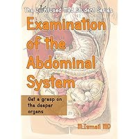 Examination of the Abdominal System: Get a grasp on the deeper organs