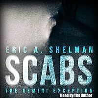 Scabs: The Gemini Exception Scabs: The Gemini Exception Audible Audiobook Kindle Paperback