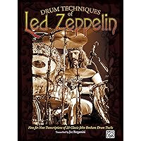 Drum Techniques of Led Zeppelin: Note for Note Transcriptions of 23 Classic John Bonham Drum Tracks Drum Techniques of Led Zeppelin: Note for Note Transcriptions of 23 Classic John Bonham Drum Tracks Paperback Kindle
