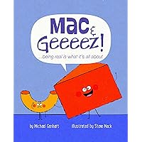 Mac & Geeeez!: ...being real is what it's all about (Books for Nourishing Friendships Series) Mac & Geeeez!: ...being real is what it's all about (Books for Nourishing Friendships Series) Hardcover Kindle