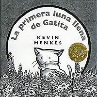 La Primera Luna Llena de Gatita [Kitten's First Full Moon] La Primera Luna Llena de Gatita [Kitten's First Full Moon] Hardcover Audible Audiobook