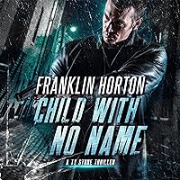 Child with No Name: A Ty Stone Thriller, Book 2 Child with No Name: A Ty Stone Thriller, Book 2 Audible Audiobook Kindle Paperback