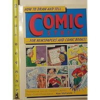 How to Draw and Sell....Comic Strips.... For Newspapers and Comic Books How to Draw and Sell....Comic Strips.... For Newspapers and Comic Books Hardcover