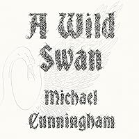 A Wild Swan: And Other Tales A Wild Swan: And Other Tales Audible Audiobook Hardcover Kindle Paperback Audio CD