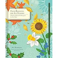 Paper Blossoms for All Seasons: A Book of Beautiful Bouquets for the Table Paper Blossoms for All Seasons: A Book of Beautiful Bouquets for the Table Hardcover