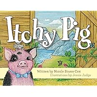 Itchy Pig Itchy Pig Hardcover Kindle