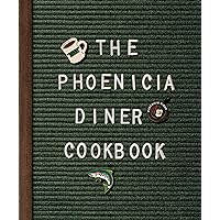 The Phoenicia Diner Cookbook: Dishes and Dispatches from the Catskill Mountains The Phoenicia Diner Cookbook: Dishes and Dispatches from the Catskill Mountains Hardcover Kindle