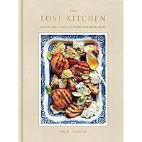 The Lost Kitchen: Recipes and a Good Life Found in Freedom, Maine: A Cookbook The Lost Kitchen: Recipes and a Good Life Found in Freedom, Maine: A Cookbook Hardcover Kindle Spiral-bound