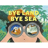 Bye Land, Bye Sea Bye Land, Bye Sea Hardcover Kindle