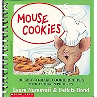 Mouse Cookies: 10 Easy-to-Make Cookie Recipes with a Story in Pictures Mouse Cookies: 10 Easy-to-Make Cookie Recipes with a Story in Pictures Spiral-bound Paperback