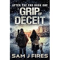 Grip of Deceit: A Post-Apocalyptic EMP Survival Thriller (After the End Book 1)