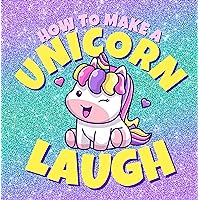 How to Make a Unicorn Laugh: Funny Jokes for Girls, Boys and Unicorns (Funny Children’s Joke Books for Beginner Readers) How to Make a Unicorn Laugh: Funny Jokes for Girls, Boys and Unicorns (Funny Children’s Joke Books for Beginner Readers) Kindle Paperback