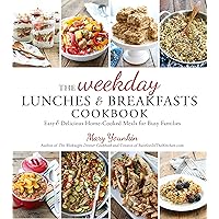 The Weekday Lunches & Breakfasts Cookbook: Easy & Delicious Home-Cooked Meals for Busy Families The Weekday Lunches & Breakfasts Cookbook: Easy & Delicious Home-Cooked Meals for Busy Families Paperback Kindle