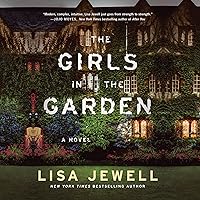 The Girls in the Garden: A Novel The Girls in the Garden: A Novel Audible Audiobook Kindle Paperback Hardcover Audio CD