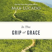 In the Grip of Grace In the Grip of Grace Audible Audiobook Kindle Paperback Audio, Cassette Mass Market Paperback Hardcover