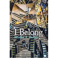 I Belong: A novella inspired by true events I Belong: A novella inspired by true events Kindle Audible Audiobook Paperback