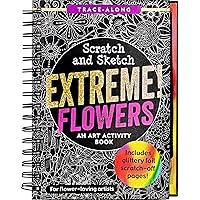 Scratch & Sketch Extreme Flowers Scratch & Sketch Extreme Flowers Hardcover
