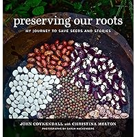 Preserving Our Roots: My Journey to Save Seeds and Stories (The Southern Table)