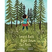 Forest Bath Right Down This Path Forest Bath Right Down This Path Hardcover Kindle