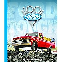 Ford Tough: 100 Years of Ford Trucks Ford Tough: 100 Years of Ford Trucks Hardcover