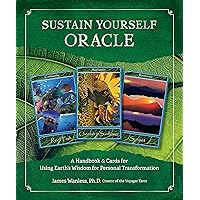 Sustain Yourself Oracle: A Handbook and Cards for Using Earth’s Wisdom for Personal Transformation Sustain Yourself Oracle: A Handbook and Cards for Using Earth’s Wisdom for Personal Transformation Textbook Binding