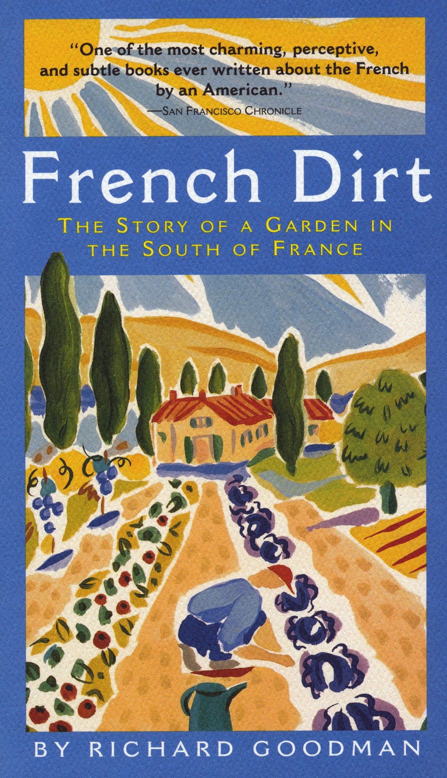 French Dirt: The Story of a Garden in the South of France