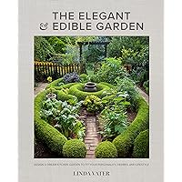 The Elegant and Edible Garden: Design a Dream Kitchen Garden to Fit Your Personality, Desires, and Lifestyle The Elegant and Edible Garden: Design a Dream Kitchen Garden to Fit Your Personality, Desires, and Lifestyle Hardcover Kindle Audible Audiobook