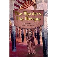 The Murders, The Mosque: Justice in the Golden Age of al-Andalus (Suramarti Saga Book 2) The Murders, The Mosque: Justice in the Golden Age of al-Andalus (Suramarti Saga Book 2) Kindle Hardcover Paperback