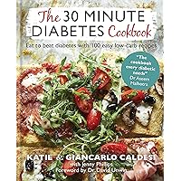 The 30-Minute Diabetes Cookbook: Beat prediabetes and type 2 diabetes with 80 time-saving recipes The 30-Minute Diabetes Cookbook: Beat prediabetes and type 2 diabetes with 80 time-saving recipes Hardcover Kindle