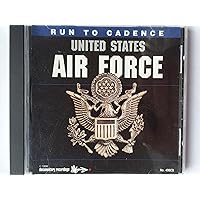 Run To Cadence W/ the U.S. Air Force Run To Cadence W/ the U.S. Air Force Audio CD MP3 Music
