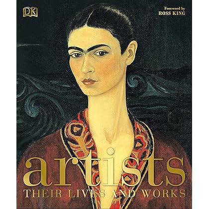 Artists: Their Lives and Works (DK History Changers)
