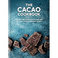 The Cacao Cookbook: Discover the health benefits and uses of cacao, with 50 delicious recipes (Aster Cookbooks) The Cacao Cookbook: Discover the health benefits and uses of cacao, with 50 delicious recipes (Aster Cookbooks) Kindle Hardcover