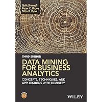 Data Mining for Business Analytics: Concepts, Techniques, and Applications with XLMiner