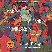 Men, Women & Children: A Novel (Tie-in) Men, Women & Children: A Novel (Tie-in) Audible Audiobook Kindle Paperback Audio CD