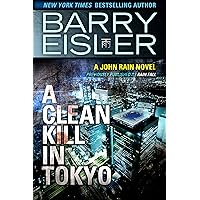 A Clean Kill in Tokyo (A John Rain Novel)